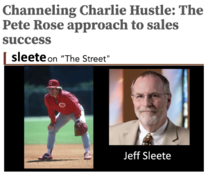 Sleete On The Street | Channeling Charlie Hustle: The Pete Rose approach to sales success | Sleete Sales Scripts, LLC | Media Sales Consultant | Sales Training | SleeteSales.com
